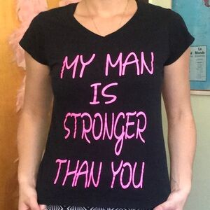My Man Is Stronger Than You Personalized T-shirt